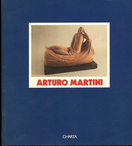 Arturo martini catalogo della - martini.,