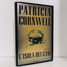 L'ISOLA DEI CANI PATRICIA CORNWELL MONDADORI LIBRO ROMANZO 1 ED GENNAIO 2002