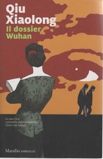 Xiaolong Q - il dossier wuhan - Marsilio 2023 - Pg. 254 - brossura