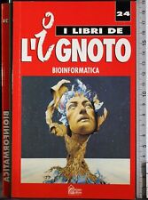 I LIBRI DE L'IGNOTO 24. BIOINFORMATICA. AA.VV. HOBBY & WORK.