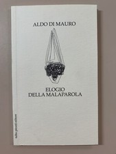 Elogio della malaparola - , di