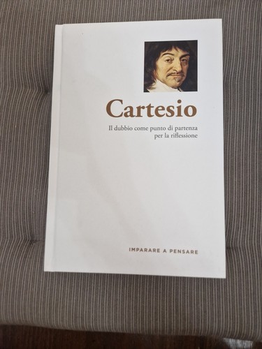 Cartesio imparare pensare - cartesio, a