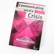 Communicating out of a Crisis