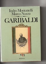 GARIBALDI , Indro Montanelli , Marco Nozza ,  Rizzoli  1982