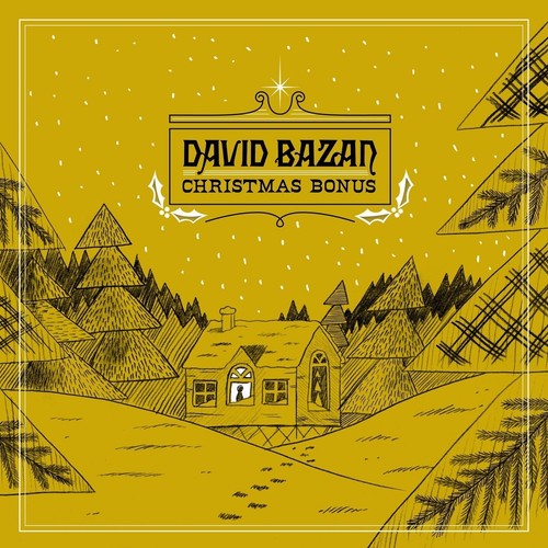 David bazan christmas bonus - david,