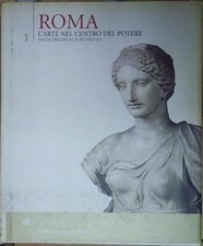 Bandinelli ROMA. L'ARTE NEL CENTRO DEL POTERE Corriere della Sera, Rizzoli