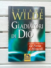 Stuart Wilde I Gladiatori di Dio 1a Edizione Macro Edizioni 2003 usato Ottimo -
