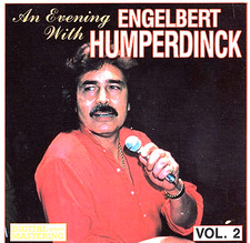 ENGELBERT HUMPERDINCK: AN