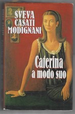 SVEVA CASATI MODIGNANI - Caterina a modo suo - EUROCLUB 1997