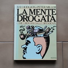 PSICOLOGIA/LA MENTE DROGATA come liberarsi dalle dipendenze-Ray Hodgson  1983