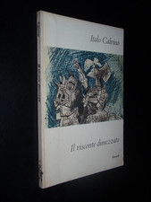 ITALO CALVINO – IL VISCONTE DIMEZZATO - I CORALLI EINAUDI 1961