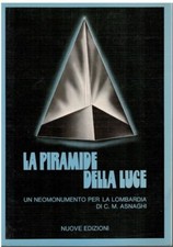La piramide della luce un neomonumento per la Lombardia di C.M.