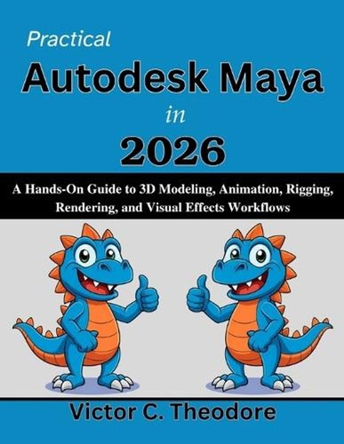 Practical autodesk maya - practical,