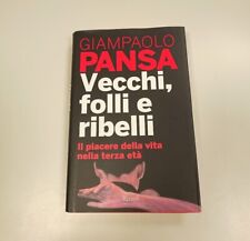Libro Vecchi, folli e ribelli Giampaolo Pansa Rizzoli