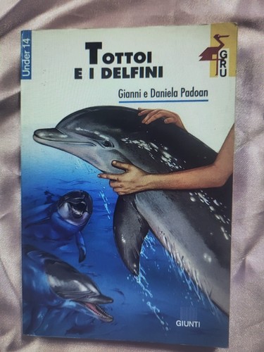 Libro tottoi delfini - libro,