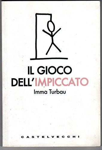 Gioco dell impiccato - il,