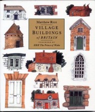 VILLAGE BUILDINGS OF BRITAIN