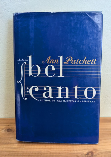 Bel canto ann patchett - ann, (2001