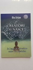 Libro CREATORI SI NASCE La legge di attrazione come via iniziatica Oliva Stefano