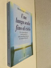 UNA LUNGA SCALA FINO AL CIELO rivelazioni di una medium Rosemary Altea 1996 di