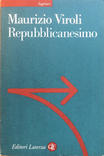 Repubblicanesimo - Maurizio Viroli, Laterza Sagittari 1999