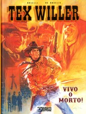 TEX WILLER VIVO O MORTO N. Ed. - TEX WILLER VIVO O MORTO! Nuova Edizione