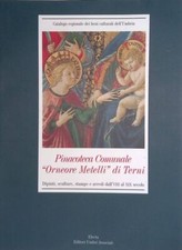 Pinacoteca Comunale Orneore Metelli di Terni. Dipinti, sculture, stampe e arred