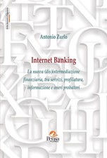 Libri Zurlo Antonio - Internet Banking. La Nuova (Dis)Intermediazione Finanziari