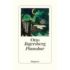 Pianobar: Prosa Otto Jägersberg