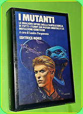 GRANDI OPERE NORD N. 9 I MUTANTI A CURA S. PERGAMENO - BOWIE  ED. NORD 1983