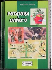 POTATURA E INNESTI. ANNAMARIA VIOLANTE. LIBRI NET.