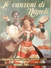 Spartiti - Le Canzoni di Napoli - Raccolta di Canzoni Celebri Piano e Canto 1950
