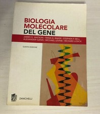 Libro "BIOLOGIA MOLECOLARE DEL GENE" 5Edizione Zanichelli