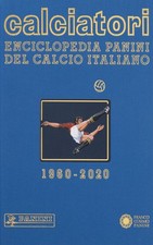 Calciatori. Enciclopedia