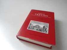 GUIDA DI TREVISO LA CITTA' LA STORIA LA CULTURA E L'ARTE GIOVANNI NETTO EDIZIONI