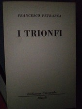 I Trionfi - Francesco Petrarca - BUR 1000