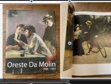 ORESTE DA MOLIN  1856-1921-Catalogo Mostra Padova -EDIZ.PERUZZO -2006 RILEGATO