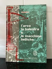 L' ARCO LA BALESTRA E LE