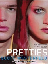 Pretties (The Uglies) by Scott Westerfeld