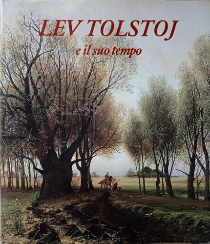 Lev tolstoj suo tempo - e, il