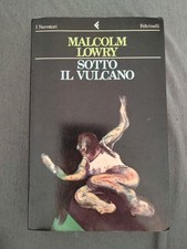 MALCOLM LOWRY SOTTO IL VULCANO FELTRINELLI I NARRATORI 1984 BUONE CONDIZIONI 