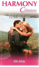 Harmony Collezione Favola italiana Julia James 2007 [Paperback] Julia