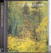 LE FORESTE DEL CANADA. LE GRANDI DISTESE SELVAGGE. PERCY KNAUTH. MONDADORI. 1ED.