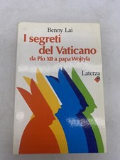 BENNY LAI - I SEGRETI DEL VATICANO DA PIO XII A PAPA WOJTILA - LATERZA