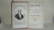 Silvio Pellico Opere complete con le mie Prigioni e l' Epistolario del 1876