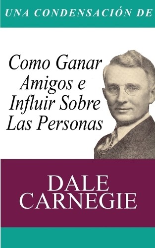 Dale carnegie una condensacion - carnegie,