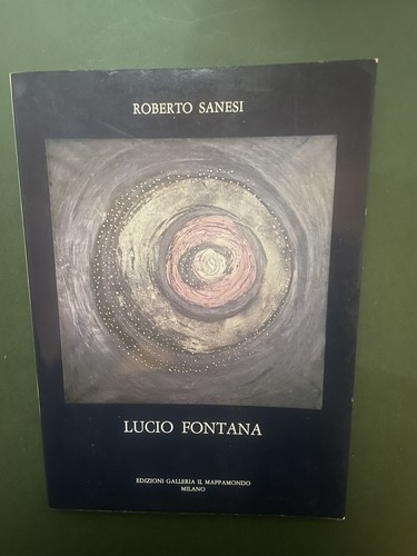 Roberto sanesi lucio fontana - roberto,