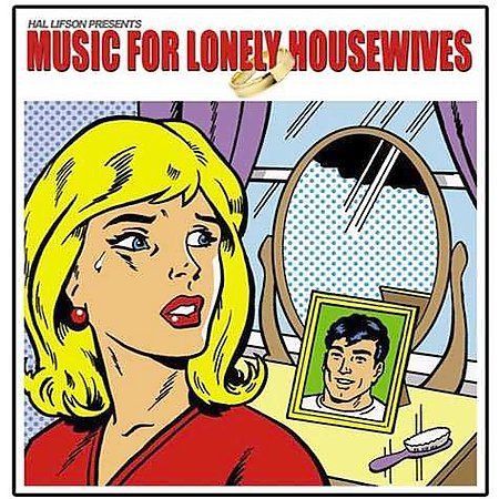 Music for lonely housewives - music,