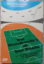 Dal Mandracchio al San Paolo. La storia del Napoli da Sallustro a Maradona