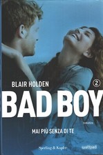 Mai più senza di te - Bad boy vol. 2 di Blair Holden ed. Sperling & Kupfer